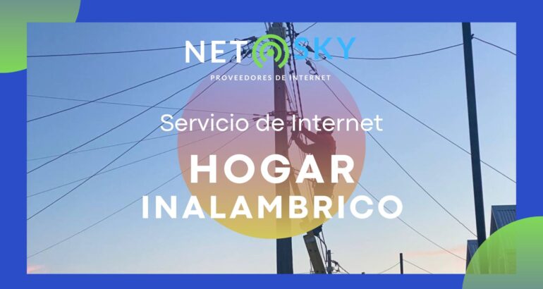 Internet Hogar Inalambrico: La Mejor Opción para Zonas Rurales