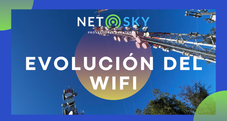 Evolución WiFi: Del Pasado al Futuro de la Conectividad